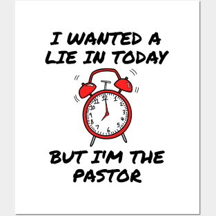 I Wanted A Lie In But I'm The Pastor Funny Church Posters and Art